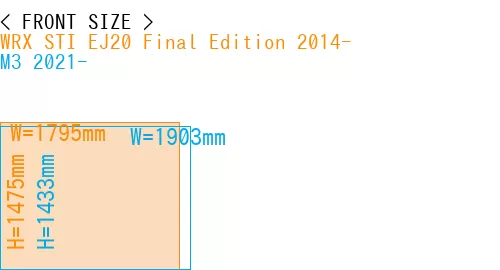 #WRX STI EJ20 Final Edition 2014- + M3 2021-